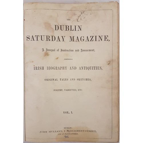 283 - The Dublin Saturday Magazine. Journal of Instruction and Amusement , Irish biographies and Antiquiti... 