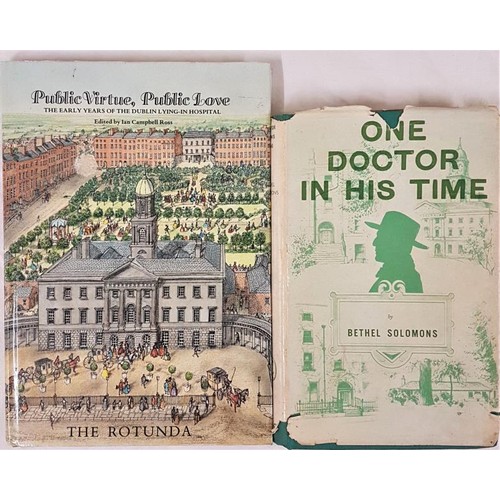 294 - Bethel Solomons. One Doctor in his Time. 1956. 1st; and Ian Campbell. Public Virtue, Public Love – E... 