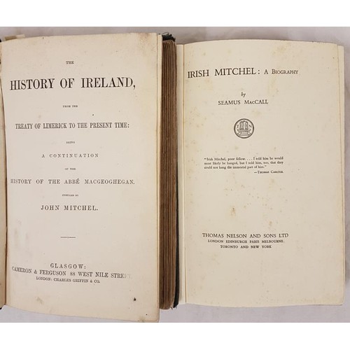 301 - John Mitchel, The History of Ireland from…. Cont of Abbe MacGeoghan, 1st ed ? Glasgow (1868) 1869, 2... 