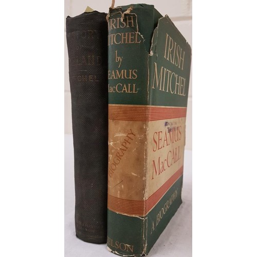 301 - John Mitchel, The History of Ireland from…. Cont of Abbe MacGeoghan, 1st ed ? Glasgow (1868) 1869, 2... 