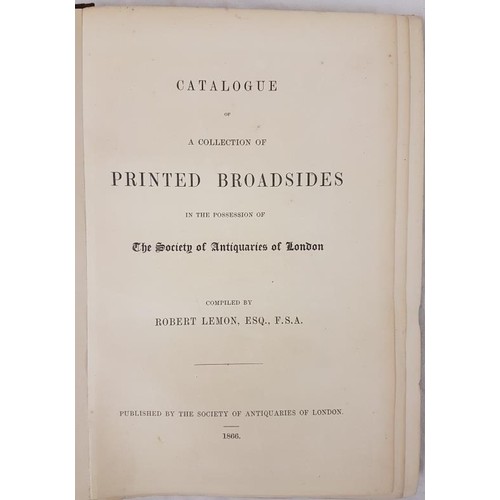 307 - Robert Lemon. Catalogue of a Collection of Printed Broadsides. 1866. Illustrated