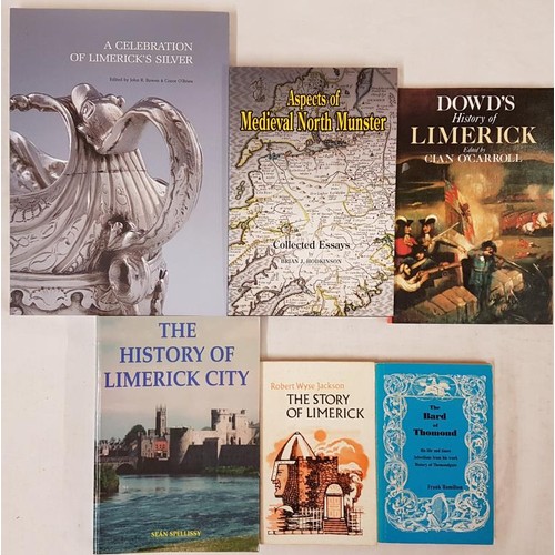 309 - Limerick interest. Story of Limerick by Wyse Jackson; Dowd’s History of Limerick; The Bard of Thomon... 