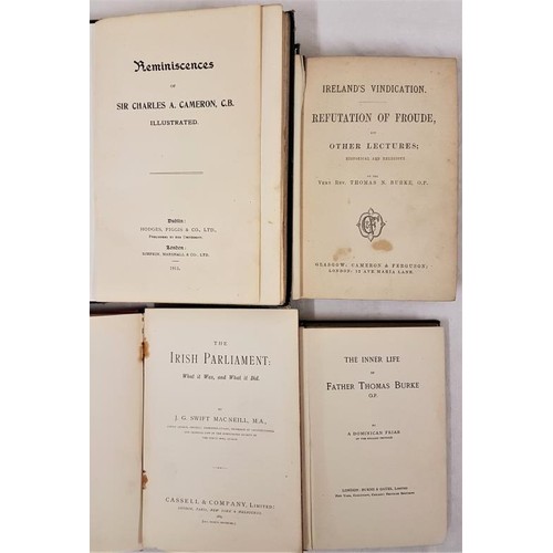 310 - Cameron, Reminiscences, 1913 with slip of errata inserted. MacNeill, The Irish Parliament, 1885. Fat... 