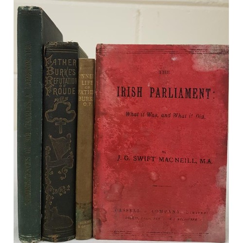 310 - Cameron, Reminiscences, 1913 with slip of errata inserted. MacNeill, The Irish Parliament, 1885. Fat... 