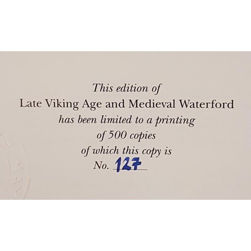 311 - Late Medieval Age and Viking Waterford, excavations 1986-1992. Waterford Corporation 1997. Ltd ed of... 