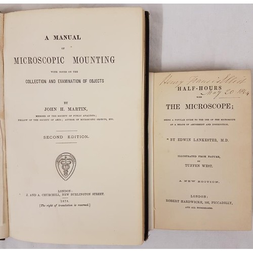 316 - E. Lankester. Half Hours With the Microscope. 1864. Illustrated; and A Manual of Microscopic Mountin... 