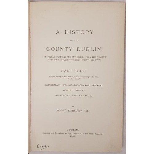 329 - Francis E. Ball. A History of the County of Dublin – Monkstown, Dalkey, Killiney, Stillorgan, etc 19... 