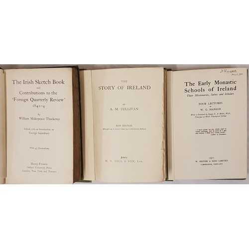 336 - A.M. Sullivan. The Story of Ireland. C. 1900, W.G. Hanson. The Early Monastic Schools of Ireland. 19... 