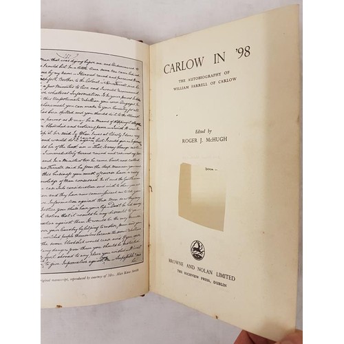 354 - R. J. McHugh Editor, Carlow in '98 The Autobiography of William Farrell of Carlow, 1 volume, 1949... 