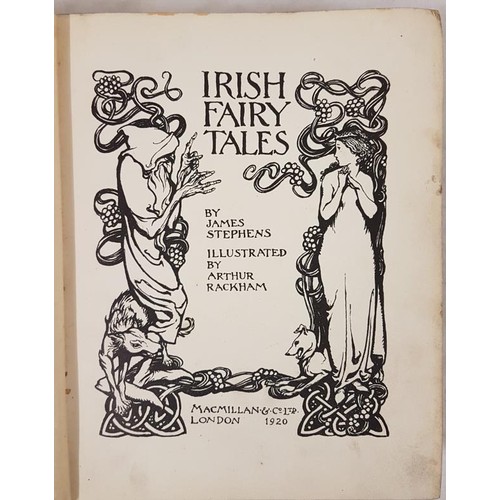 369 - James Stephens  Irish Fairy Tales  illustrated by Arthur Rackham, 1 volume, London 19... 