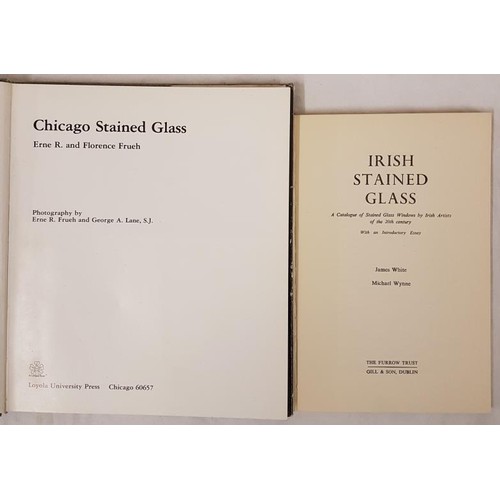 379 - Irish Stained Glass, 1963. 1st. Coloured plates; and  E. and F. Frueh Chicago Stained Glass. 1983. Q... 