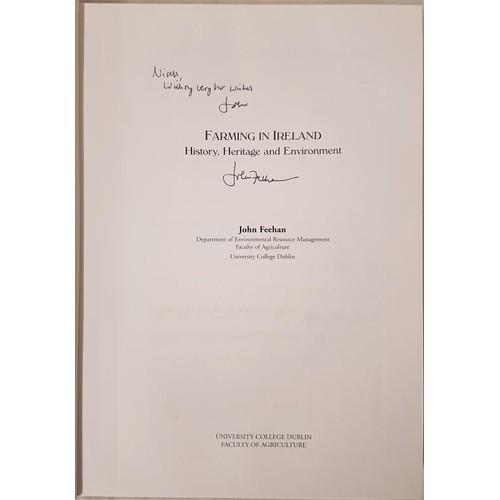 382 - Feehan, John Farming In Ireland - History, Heritage and Environment. Signed by the author. UCD 2003... 