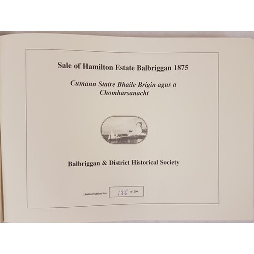 385 - Sale of Hamilton Estate Balbriggan 1875, Balbriggan and District Historical Society, 2003, Limited t... 