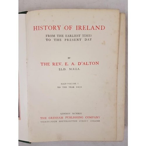 391 - D'Alton, Rev. E. A. History of Ireland from the Earliest time to Present Day, 6 vol. set in original... 