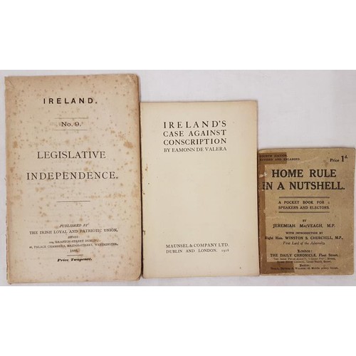 407 - Eamonn de Valera, Ireland’s Case against Conscription, 1918, 46 pps. Home Rule in a Nutshell, MacVea... 