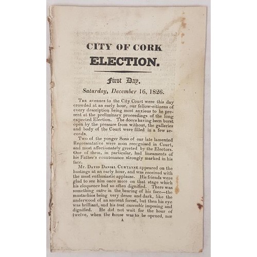 412 - City of Cork Election. 1826. 86 pages. Disbound. Detailed report on a remarkable eleven days of voti... 