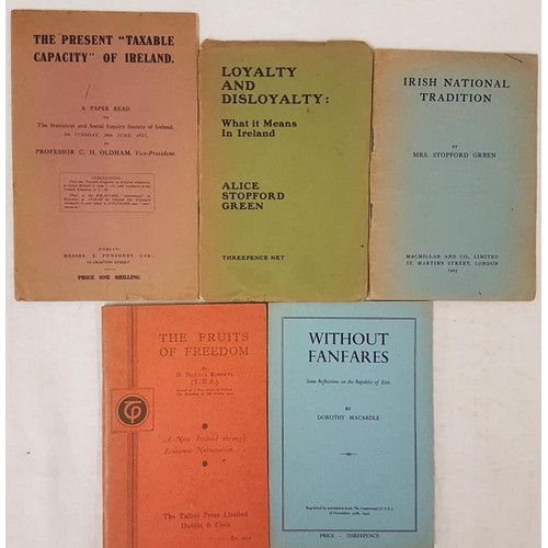 417 - Republican Pamphlets. Irish National Tradition. Mrs. Stopford Green. Maunsel. 1910; Without Fanfares... 