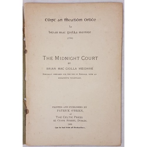 425 - The Midnight Court by Brian Mac Giolla Meidhre. Printed and Published by Patrick O’Brien at the Celt... 