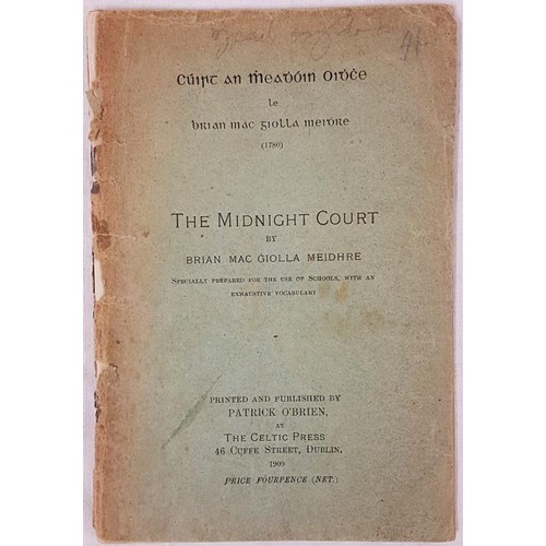 425 - The Midnight Court by Brian Mac Giolla Meidhre. Printed and Published by Patrick O’Brien at the Celt... 