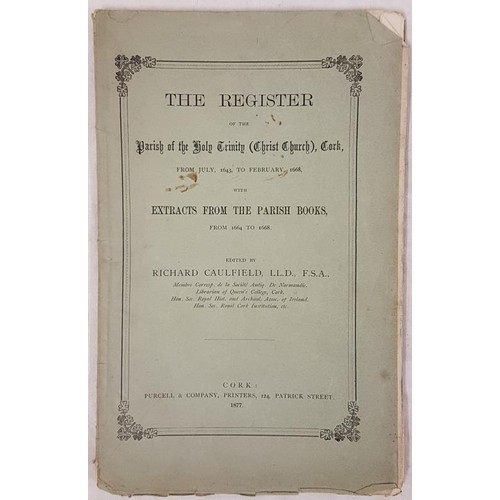 434 - Richard Caulfield, Editor: The Register of the Parish of the Holy Trinity (Christ Church), Cork from... 