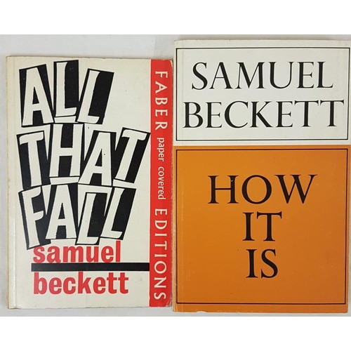 438 - Samuel Beckett. All That Fall. 1965. First p.b. edition; and S. Beckett. How It Is. 1977. (2)... 