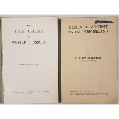 445 - Helen M. Roe The High Crosses of Western Ossory, 1 Volume, 1958; and Crissie M. Doyle Women in Ancie... 