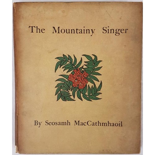 474 - Seosamh MacCathmhaoil. The Mountainy Singer. 1909 1st edit. Robert Lynd’s copy & signed with his... 