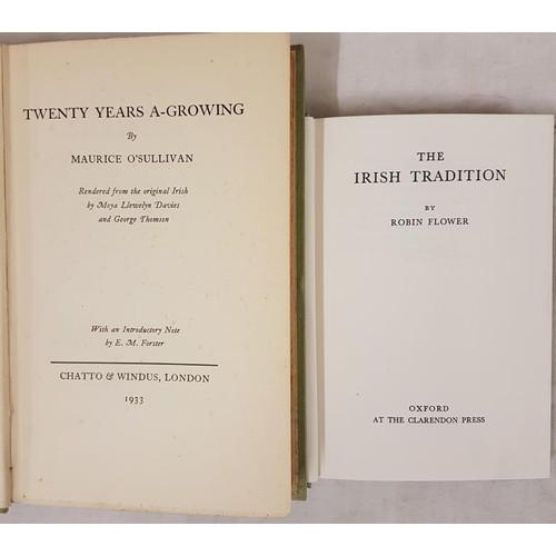 478 - The Irish Tradition by Robin Flower, Hardback, cover soiled. Twenty Years A Growing by Mau... 