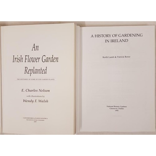 527 - E. Charles Nelson and Wendy Walsh  An Irish Flower Garden Replanted. The Histories of some... 