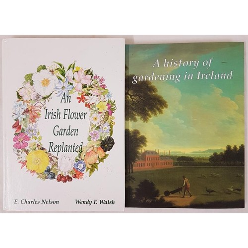 527 - E. Charles Nelson and Wendy Walsh  An Irish Flower Garden Replanted. The Histories of some... 