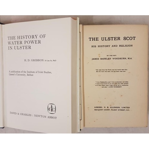 173 - D. Gribbon The History of Water Power in Ulster 1969. 1st;  and James B. Woodburn. The Ulster Scott,... 