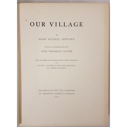 36 - M.R. Mitford Our Village, 1910. Illustrated by Belfast born Hugh Thomson and tipped in col... 