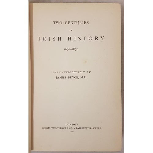 48 - Sullivan, William K.; Sigerson, George & others Two Centuries of Irish History 1691-1870. London... 