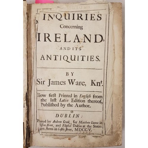 53 - Sir James Ware Inquiries Concerning Ireland and it's Antiquities, Dublin 1705. Includes Two Boo... 
