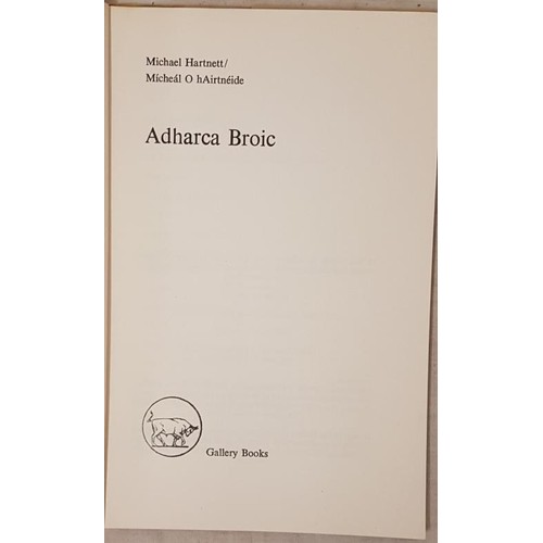 424 - Hartnett, Michael  Adharca Broic, Gallery Press 1978 1st edit. Plain wrappers, with dj.... 