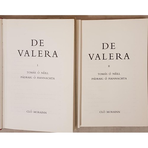 439 - De Valera by Tomás Ó Néill and Pádraig Ó Fiannachta. 2 vol set, 1... 