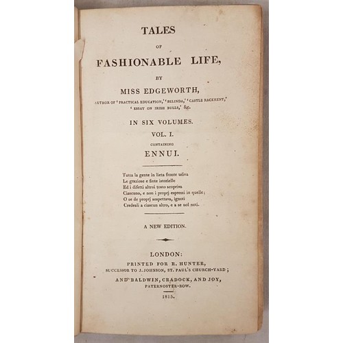 457 - Edgeworth, Maria. Tales of a Fashionable Life. In Six Volumes. London: R Hunter 1815. 6 calf bould v... 