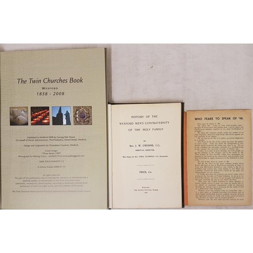 530 - '98 Who Fears To Speak? Cumann Cuimneacáin; History of the Wexford Men's Confraternity o... 