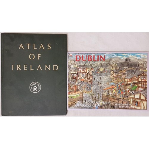 565 - Royal Irish Academy Atlas of Ireland (1979) and Dublin - One Thousand Years of Wood Quay by Bardon a... 