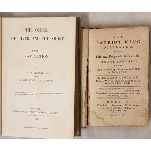 609 - The Ocean, The River and the Shore. Part I Navigation by Willcock. London 1863 and The Patriot King ... 