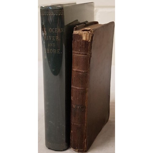 609 - The Ocean, The River and the Shore. Part I Navigation by Willcock. London 1863 and The Patriot King ... 