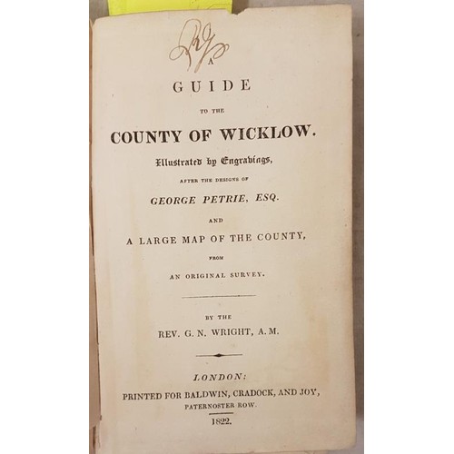 619 - A Guide To The County Of Wicklow, Illustrated by Engravings after the Designs of George Petrie Esq. ... 