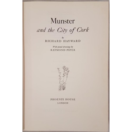 8 - Hayward, Richard. Munster and the City of Cork Phoenix House, London, 1964. pp xiv, 354. Green board... 