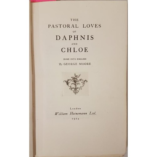 20 - Moore, George. The Pastoral Loves of Daphne and Chloe. Heinemann Ltd., London, 1924. Limited edition... 