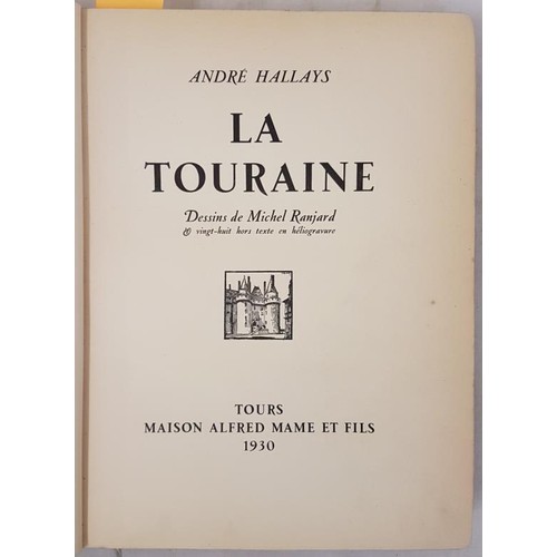 36 - Hallays, Andre. The Touraine, Dessins de Michel Ranjard. Tours: Maison Alfred Mame et Fils, 1930. Il... 