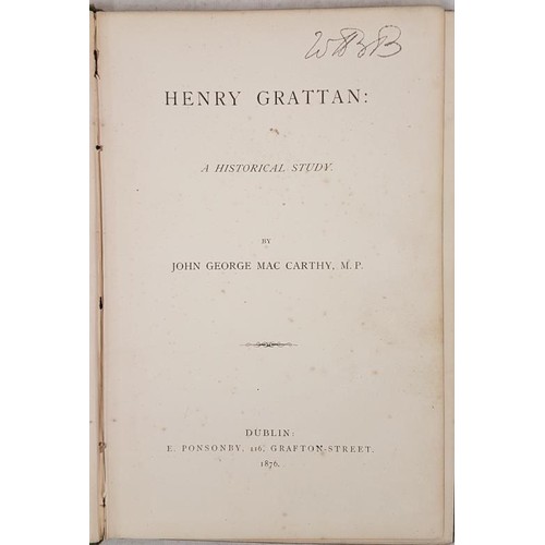 49 - John George McCarthy Henry Grattan: A Historical Study, 1 volume, Dublin 1876