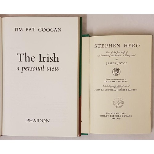 59 - James Joyce. Stephen Hero. 1969 and Tim Pat Coogan. The Irish – A Personal View. 1st. (2)... 