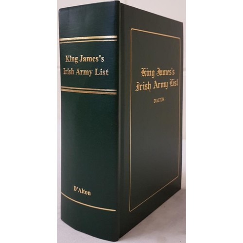 62 - D'Alton, John. King James' Irish Army List, 1689 A. D.: Illustrations, Historical and Genealogical (... 