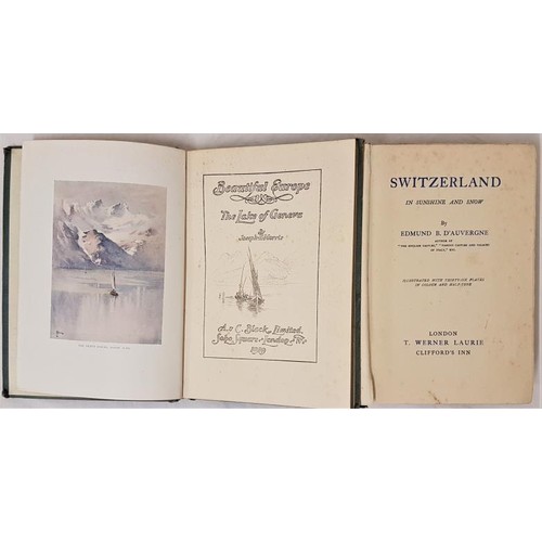 64 - John Morris. The Lake of Geneva. 1919. 1st. Illustrated in colour; and Edmond B. D’Auvergne. S... 