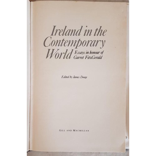 101 - Dooge, James (Ed.) Ireland In The Contemporary World - Essays in Honour of Garret FitzGerald. Signed... 